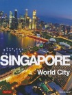 Singapore: World City