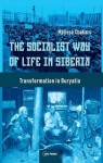 Socialist Way of Life in Siberia