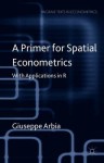 Primer for Spatial Econometrics