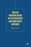 English Pronunciation in the Eighteenth and Nineteenth Centuries