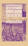 Performing Libertinism in Charles II's Court