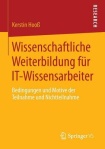 Wissenschaftliche Weiterbildung fur IT-Wissensarbeiter