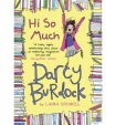 Darcy Burdock: Hi So Much.