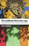 Caribbean Novel Since 1945