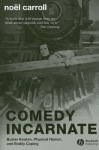 Comedy Incarnate