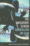 Unsilvered Screen – Surrealism on Film