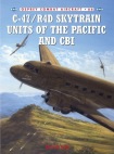 C-47/R4d Skytrain Units of the Pacific and CBI