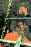 Political Lives of Dead Bodies