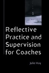 Reflective Practice and Supervision for Coaches