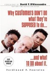Why Customers Don't Do What They're Supposed To and What To Do About It
