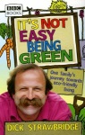 It's Not Easy Being Green