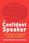 Confident Speaker: Beat Your Nerves and Communicate at Your Best in Any Situation