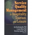 Service Quality Management in Hospitality, Tourism, and Leisure
