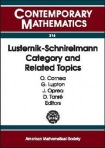 Lusternik-schnirelmann Category and Related Topics