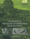 Ecological Methods in Forest Pest Management