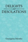Delights and Desolations