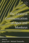 Gestural Communication of Apes and Monkeys