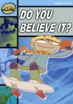 Rapid Reading: Do You Believe It? (Stage 2, Level 2A)