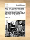 True Copy of Some Original Letters, Which Pass'd Between John Hall of Monk-Hesleden in the County of Durham, an Eminent Quaker Teacher, and William Wa