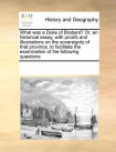 What was a Duke of Brabant? Or, an historical essay, with proofs and illustrations on the sovereignty of that province, to facilitate the examination 
