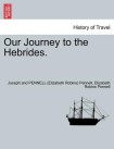 Our Journey to the Hebrides.