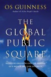 Global Public Square – Religious Freedom and the Making of a World Safe for Diversity