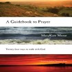 Guidebook to Prayer – 24 Ways to Walk with God