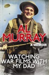 Watching War Films With My Dad