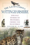 A-Z of Curious Nottinghamshire