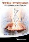 Statistical Thermodynamics: With Applications To The Life Sciences
