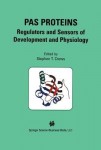 PAS Proteins: Regulators and Sensors of Development and Physiology