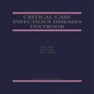 Critical Care Infectious Diseases Textbook