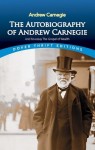 Autobiography of Andrew Carnegie and His Essay