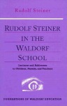 Rudolf Steiner in the Waldorf School