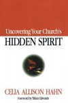 Uncovering Your Church's Hidden Spirit