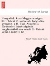 Hunyadiak kora Magyarorszagon. (Gr. Teleki J. művenek folytatasa gyanant, a M. Tud. Akademia tortenelmi bizottsaganak megbizasabol szerkeszti Dr 