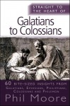 Straight to the Heart of Galatians to Colossians