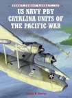 US Navy Pby Catalina Units of the Pacific War