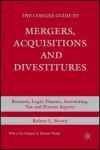 Concise Guide to Mergers, Acquisitions and Divestitures