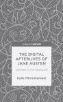 Digital Afterlives of Jane Austen