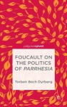 Foucault on the Politics of Parrhesia