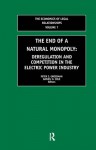 End of a Natural Monopoly: Deregulation and Competition in the Electric Power Industry