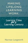 Making Lifelong Learning Work