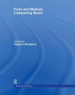 Form and Method: Composing Music