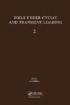 Soils Under Cyclic and Transient Loading, volume 2