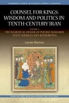 Counsel for Kings: Wisdom and Politics in Tenth-Century Iran