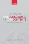 Visual (Un)Conscious and Its (Dis)Contents