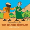 Selfish Servant