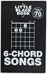 Little Black Book Of 6-Chord Songs