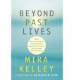 Beyond Past Lives